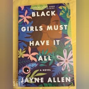ARC Black Girls Must Have It All book by Jayne Allen